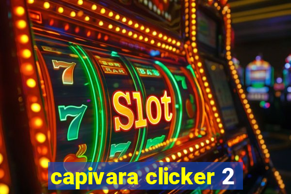 capivara clicker 2